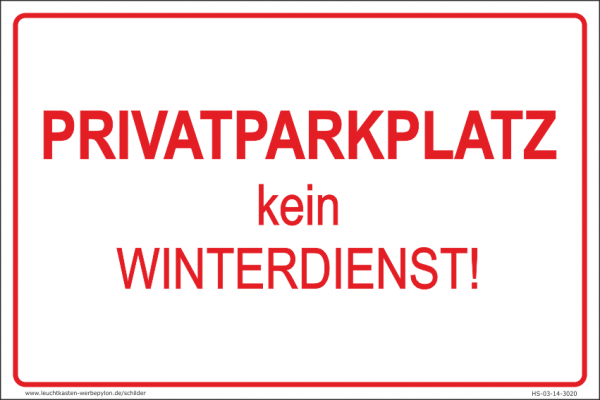 Hinweisschild Privatparkplatz kein Winterdienst